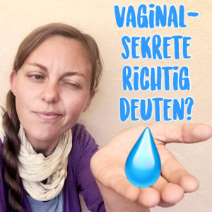 Vaginalsekrete deuten